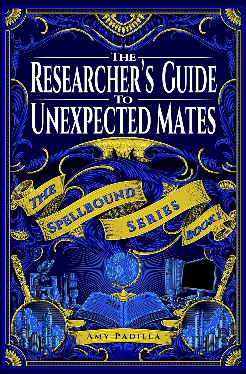 Read The Researcher's Guide to Unexpected Mates (Spellbound, #1)