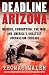 Deadline Arizona: Murder, C...