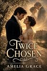 Twice Chosen: A P...