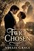Twice Chosen: A Pride and Prejudice Variation