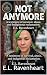 Not Anymore by E.L. Ravenheart Not Anymore by E.L. Ravenheart