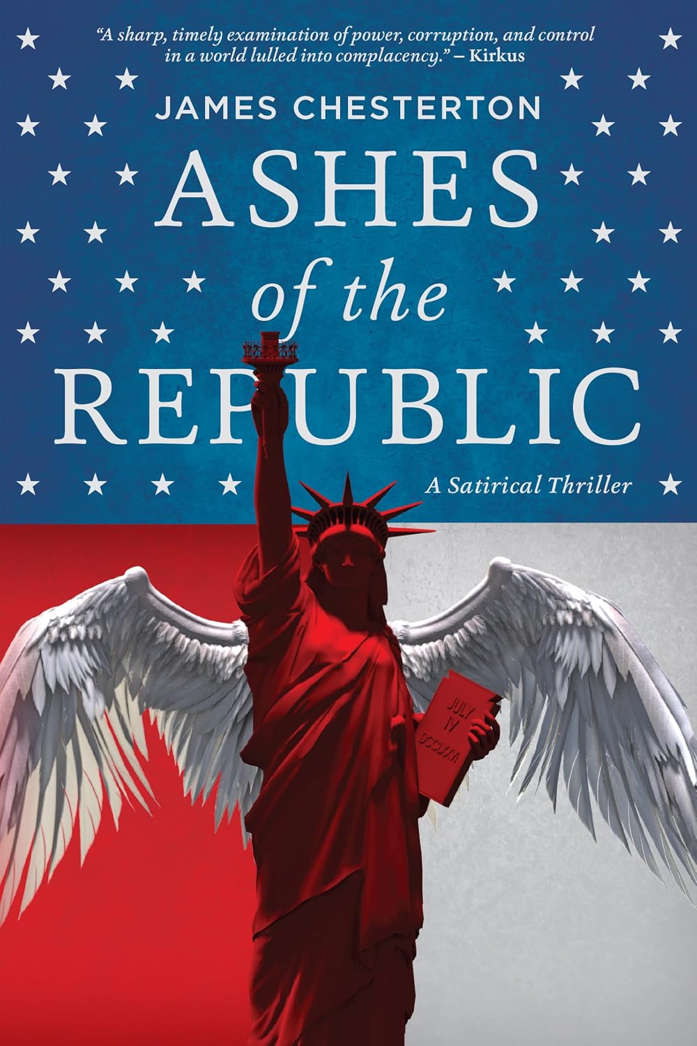 Ashes of the Republic: A Satirical Thriller