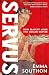 Servus: How Slavery Made the Roman World