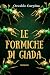 Le formiche di giada (La Jade Net) (Italian Edition)