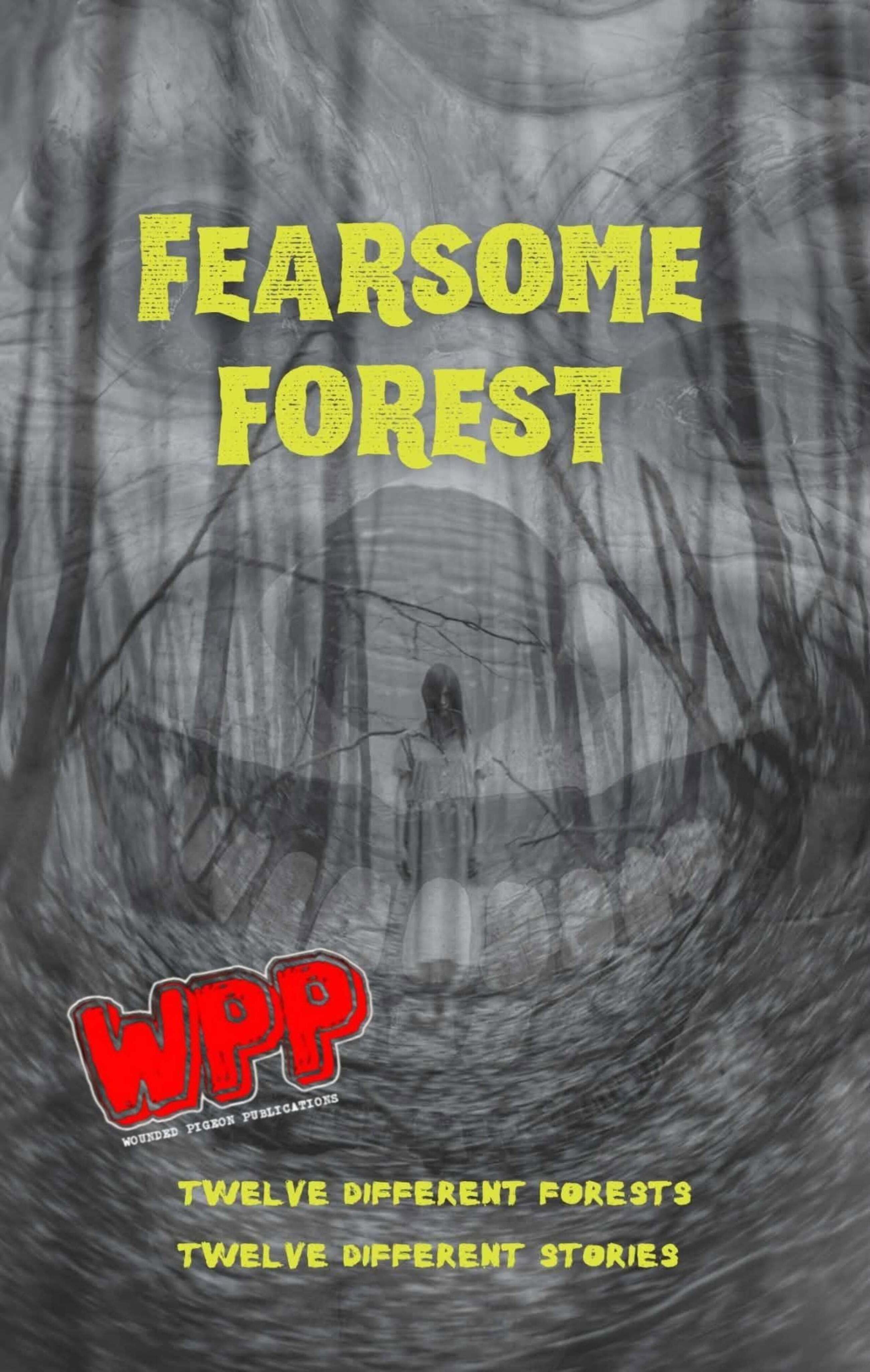 Read Fearsome Forest; An Anthology Of Woodland Terror