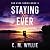 Staying for Ever by C.M. Wyllie
