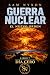 GUERRA NUCLEAR: NUEVO ORDEN...