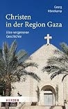 Christen in der Region Gaza: Eine vergessene Geschichte Christen in der Region Gaza: Eine vergessene Geschichte
