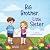 Big Brother, Little Sister by Dana Wilson