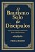 El Bautismo Solo de Discípulos by Fred Malone