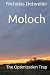 Moloch: The Optimization Trap