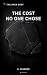 The Cost No One Chose by G. Signore The Cost No One Chose by G. Signore