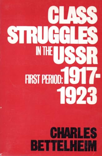 Class Struggles in the USSR, First Period: 1917-1923