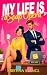 My Life is a Soap Opera (Sex, Lies & Politics, #3)