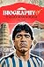 Biography of Diego Maradona