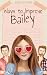 Ways to Improve Bailey