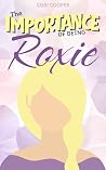The Importance of Being Roxie