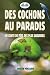 Des Cochons au Paradis: Un ...