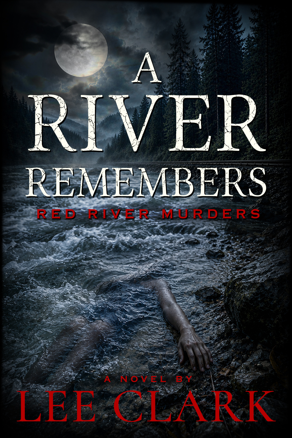 Read A River Remembers: A Red River Murders Mystery (Red river Murders, #1)