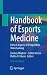 Handbook of Esports Medicin...