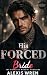 His Forced Bride: A Dark Ma...