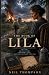 The Book Of Lila by Neil  Thompson