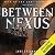 Between Nexus: Path of the ...