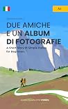 Due Amiche e un A...