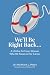 We'll Be Right Back... by Ann Marie Peters
