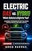 Electric vs. Gas vs. Hybrid...