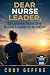Dear Nurse Leader: 52 Lette...