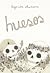 Huesos by Alejandra Salvatierra