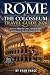 ROME & THE COLOSSEUM TRAVEL GUIDE 2026 by Ryan Vance