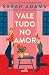 Vale Tudo no Amor (Amor em Roma, #3)
