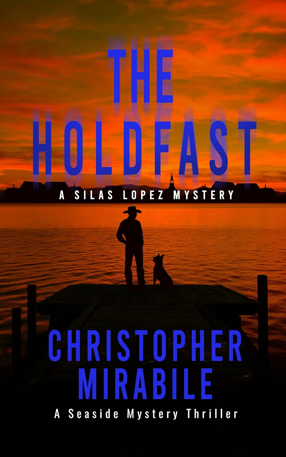 The Holdfast: A Seaside Mystery Thriller (Silas Lopez Mystery)