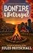 Bonfire & Betrayal by Jules Motschall
