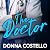 The Doctor: A Pinehurst Nov...