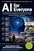 AI for Everyone: A Foundati...