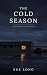 The Cold Season: A Hatteras...