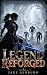 A Legend Reforged: Vol 2 - ...