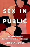 Sex in Public: Th...