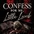 Confess for Me, Little Lamb