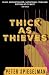 Thick as Thieves