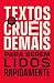 Textos cruéis demais para s...
