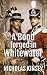 A Bond forged in Whitewater...