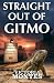 Straight Out of Gitmo by Victoria Montes