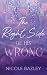 The Right Side of His Wrong: A Spicy Contemporary Romance about Escaping Abuse, Healing and Learning to love again