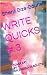 WRITE QUICKS # 3