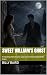 Sweet William's Ghost: A Ha...