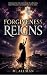 Forgiveness Reigns by M. Allman
